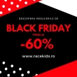 Black Friday a inceput pe www.racekids.ro cu reduceri de pana la 60%