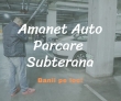 Amanet Auto, Parcare Subterana, Banii pe loc